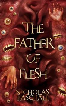 The Father Of Flesh - Book #1 of the Broken Gods