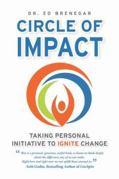 Hardcover Circle of Impact: Taking Personal Initiative to Ignite Change Book