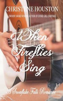 When Fireflies Sing - Book #2 of the Snowflake Falls Inn Romance