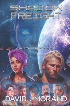 Paperback Shadow Freight: A Dark Matter Delivery Novel Book