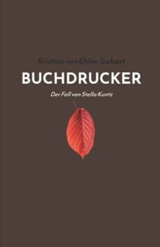 Paperback Buchdrucker: Der Fall von Stella Kuntz [German] Book