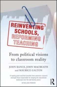 Paperback Reinventing Schools, Reforming Teaching: From Political Visions to Classroom Reality Book