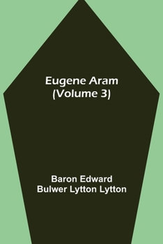 Paperback Eugene Aram (Volume 3) Book