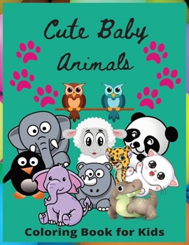 Paperback Cute Babies Animals: "Adorable Wonders: The Charm of Baby Animals" Book