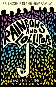 Paperback Rainbows and Lollipops: Friendship is the New Family Book