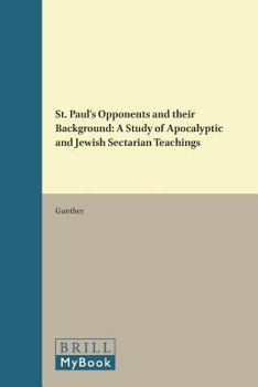 Hardcover St. Paul's Opponents and Their Background: A Study of Apocalyptic and Jewish Sectarian Teachings Book