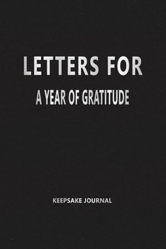 Paperback Letters for a Year of Gratitude (Keepsake Journal): Gratitude Journal Book