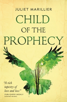 Child of the Prophecy - Book #3 of the Sevenwaters