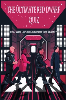 Paperback The Ultimate Red Dwarf Quiz: How Well Do You Remember Red Dwarf? Book