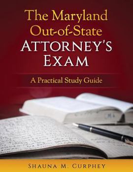 Paperback The Maryland Out-Of-State Attorney's Exam: A Practical Study Guide Book
