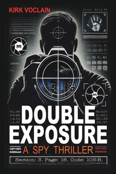 Double Exposure: A Spy Thriller