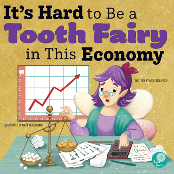 Paperback It's Hard to Be a Tooth Fairy in This Economy Book