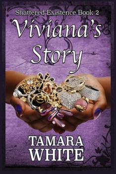 Vivianna's Story (Shattered Existence) - Book #2 of the Shattered Existence