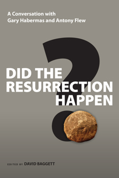 Paperback Did the Resurrection Happen?: A Conversation with Gary Habermas and Antony Flew Book