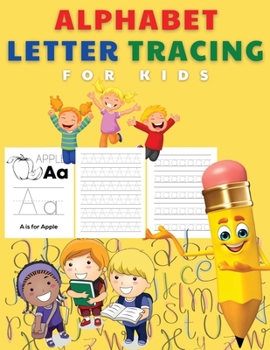 Alphabet Letter Tracing For Kids: Fun Educational Book Full Of Learning For Kids. Tracing The ABCs For Children - Great Alphabet Learning Book For ... Workbook). Perfect Gift For Birthday Girl
