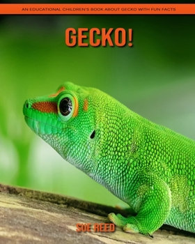 Paperback Gecko! An Educational Children's Book about Gecko with Fun Facts Book