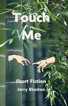 Paperback Touch Me: Short Fiction Book