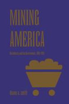 Paperback Mining America: The Industry and the Environment, 1800-1980 Book