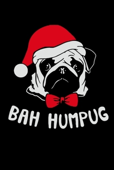 Paperback Bah Humpug: Fun Xmas Holiday Notebook and Journal For All Ages. Spread the Cheer with this Stocking Stuffer. Book