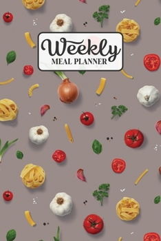 Paperback Weekly Meal Planner: Meal Planning Journal Notebook with Grocery Shopping List for the Week - Healthy Pasta Book