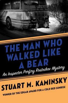 The Man Who Walked Like a Bear - Book #6 of the Porfiry Rostnikov