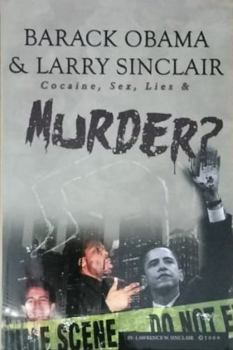 Paperback Barack Obama & Larry Sinclair: Cocaine, Sex, Lies & Murder Book