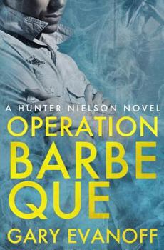 Paperback Operation Barbeque: A Hunter Nielson Novel Book