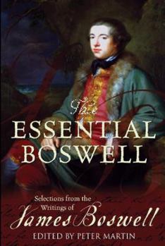 Hardcover The Essential Boswell : Selections from the Writings of James Boswell Book