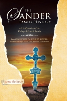Paperback The Sander Family History: With Memories of the Village Selz and Russia Book