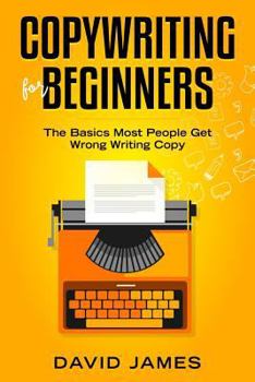 Paperback Copywriting for Beginners: The Basics Most People Get Wrong Writing Copy Book