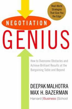 Hardcover Negotiation Genius: How to Overcome Obstacles and Achieve Brilliant Results at the Bargaining Table and Beyond Book