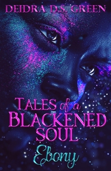 Paperback Ebony: Tales of a Blackened Soul Book