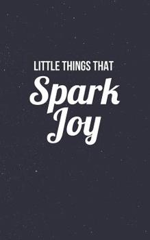 Paperback Little Things That Spark Joy Book