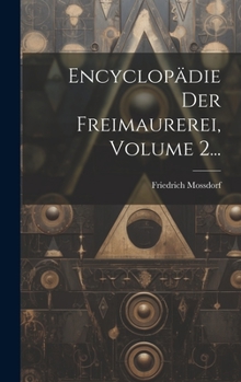 Hardcover Encyclopädie Der Freimaurerei, Volume 2... [German] Book