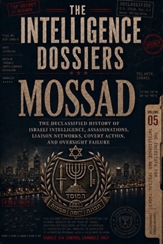 Paperback THE INTELLIGENCE DOSSIERS: MOSSAD: The Shadow Sword Book