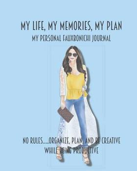 Paperback My Fauxbonichi Journal: My Life, My Memories, My Plan Sassy Brunette Book