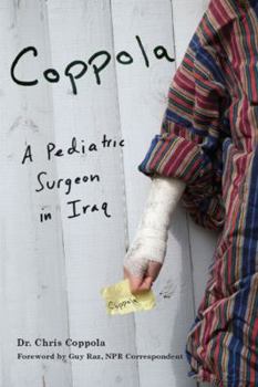 Hardcover Coppola: A Pediatric Surgeon in Iraq Book