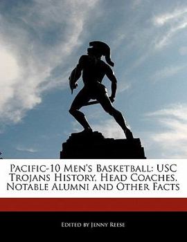 Paperback Pacific-10 Men's Basketball: Usc Trojans History, Head Coaches, Notable Alumni and Other Facts Book
