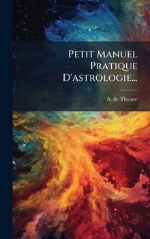 Hardcover Petit Manuel Pratique D'astrologie... [French] Book