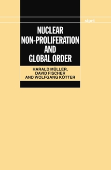 Hardcover Nuclear Non-Proliferation and Global Order Book
