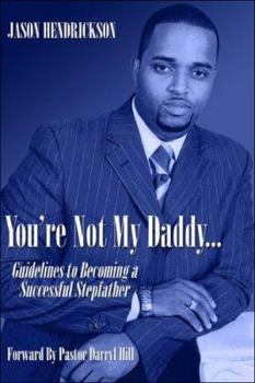 Paperback You're Not My Daddy.: Guidelines to Becoming a Successful Stepfather Book