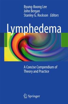 Hardcover Lymphedema: A Concise Compendium of Theory and Practice Book