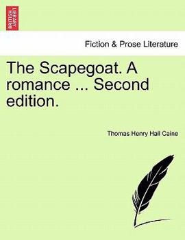 Paperback The Scapegoat. a Romance ... Second Edition. Book