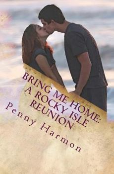 Paperback Bring Me Home: A Rocky Isle Reunion Book