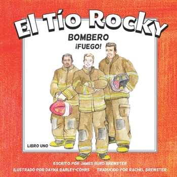 Paperback El Tio Rocky, Bombero - Libro Uno - Fuego [Spanish] Book