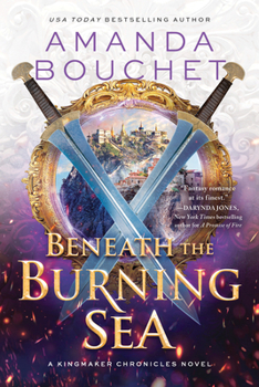 Beneath the Burning Sea - Book #5 of the Kingmaker Chronicles