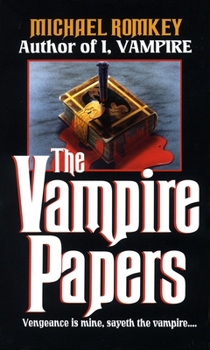 The Vampire Papers - Book #2 of the I, Vampire