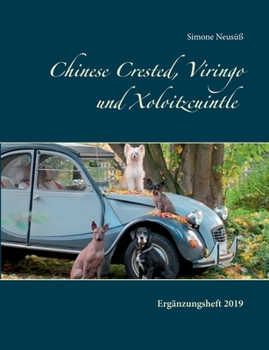 Paperback Chinese Crested, Viringo und Xoloitzcuintle II: Erg?nzungsheft 2019 [German] Book