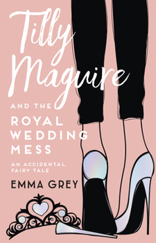 Paperback Tilly Maguire and the Royal Wedding Mess Book