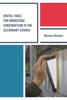 Paperback Digital Tools for Knowledge Construction in the Secondary Grades Book